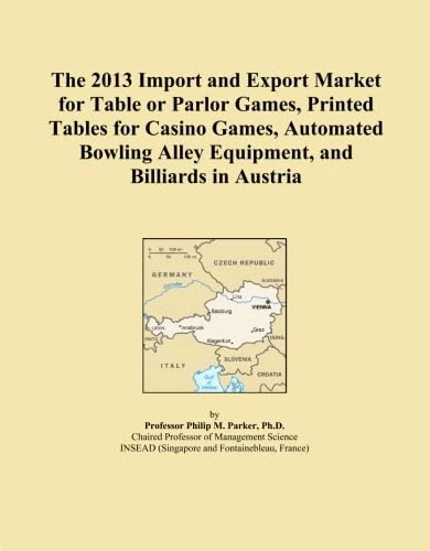 The 2013 Import and Export Market for Table or Parlor Games, Printed Tables for Casino Games, Automated Bowling Alley Equipment, and Billiards in Austria