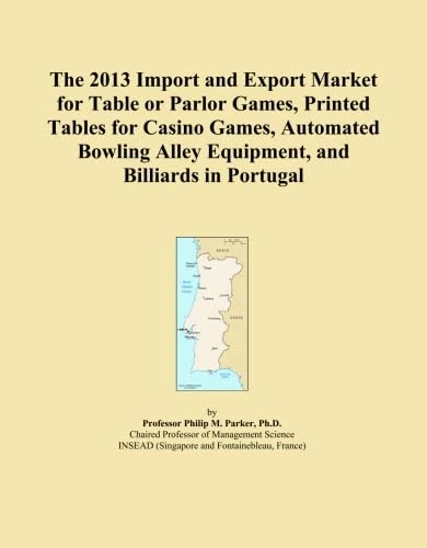 The 2013 Import and Export Market for Table or Parlor Games, Printed Tables for Casino Games, Automated Bowling Alley Equipment, and Billiards in Portugal