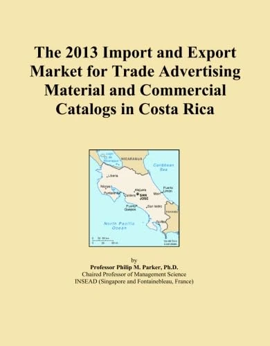 The 2013 Import and Export Market for Trade Advertising Material and Commercial Catalogs in Costa Rica
