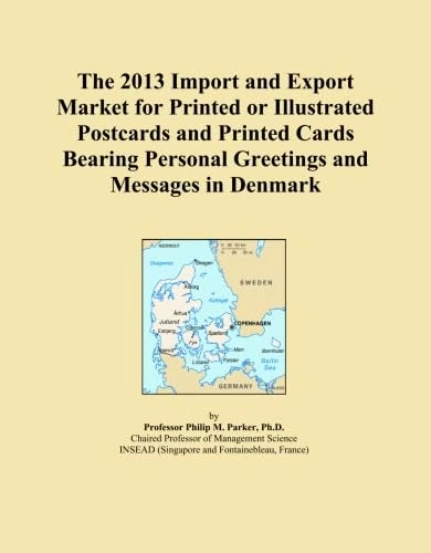 The 2013 Import and Export Market for Printed or Illustrated Postcards and Printed Cards Bearing Personal Greetings and Messages in Denmark