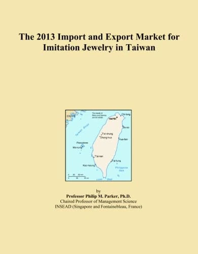 The 2013 Import and Export Market for Imitation Jewelry in Taiwan