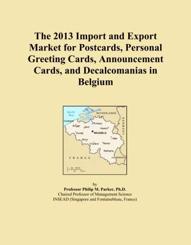 The 2013 Import and Export Market for Postcards, Personal Greeting Cards, Announcement Cards, and Decalcomanias in Belgium