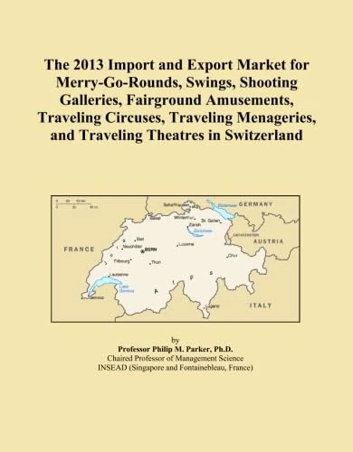 The 2013 Import and Export Market for Merry-Go-Rounds, Swings, Shooting Galleries, Fairground Amusements, Traveling Circuses, Traveling Menageries, and Traveling Theatres in Switzerland