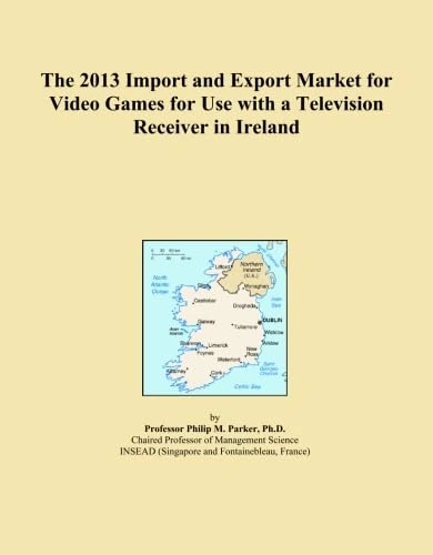 The 2013 Import and Export Market for Video Games for Use with a Television Receiver in Ireland
