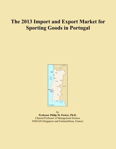 The 2013 Import and Export Market for Sporting Goods in Portugal