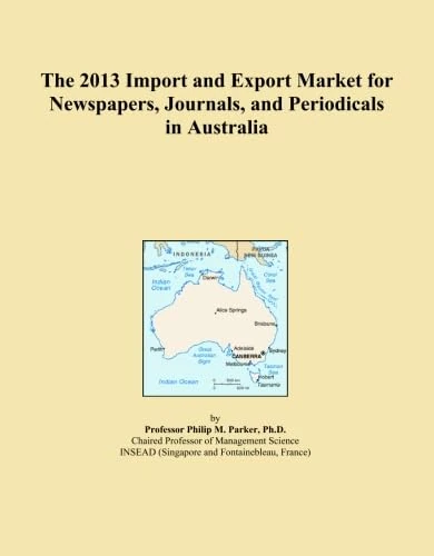 The 2013 Import and Export Market for Newspapers, Journals, and Periodicals in Australia
