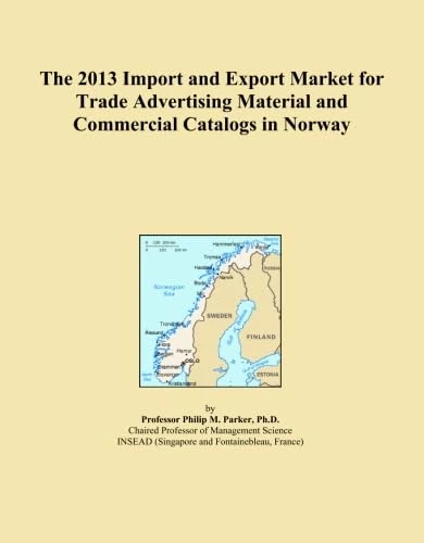 The 2013 Import and Export Market for Trade Advertising Material and Commercial Catalogs in Norway