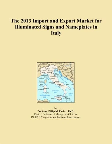 The 2013 Import and Export Market for Illuminated Signs and Nameplates in Italy
