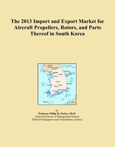 The 2013 Import and Export Market for Aircraft Propellers, Rotors, and Parts Thereof in South Korea