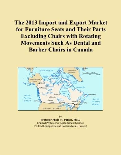 The 2013 Import and Export Market for Furniture Seats and Their Parts Excluding Chairs with Rotating Movements Such As Dental and Barber Chairs in Canada