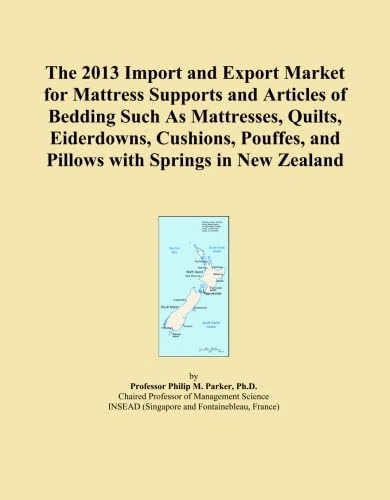 The 2013 Import and Export Market for Mattress Supports and Articles of Bedding Such As Mattresses, Quilts, Eiderdowns, Cushions, Pouffes, and Pillows with Springs in New Zealand