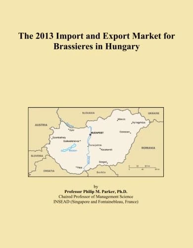 The 2013 Import and Export Market for Brassieres in Hungary