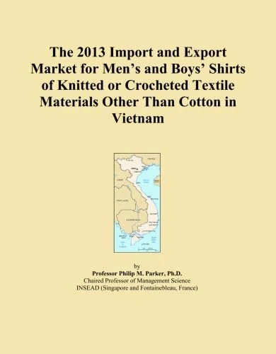 The 2013 Import and Export Market for Men's and Boys' Shirts of Knitted or Crocheted Textile Materials Other Than Cotton in Vietnam