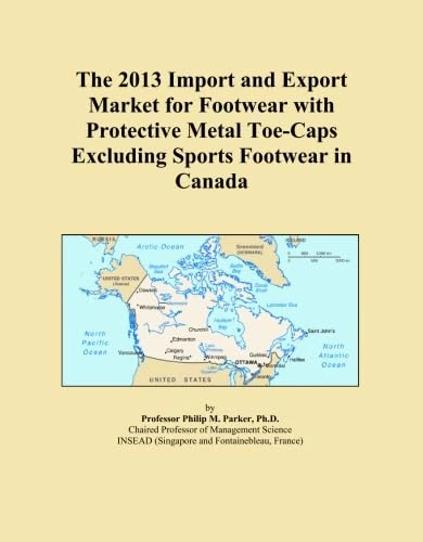 The 2013 Import and Export Market for Footwear with Protective Metal Toe-Caps Excluding Sports Footwear in Canada