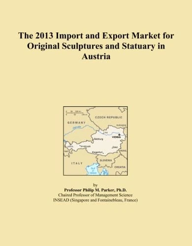 The 2013 Import and Export Market for Original Sculptures and Statuary in Austria
