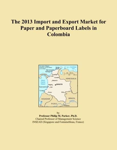 The 2013 Import and Export Market for Paper and Paperboard Labels in Colombia