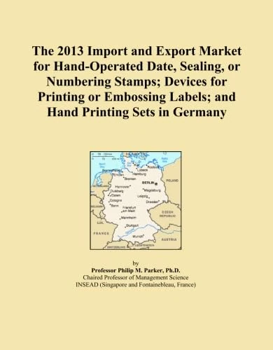 The 2013 Import and Export Market for Hand-Operated Date, Sealing, or Numbering Stamps; Devices for Printing or Embossing Labels; and Hand Printing Sets in Germany