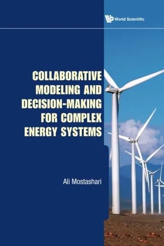 Collaborative Modeling And Decision-Making For Complex Energy Systems