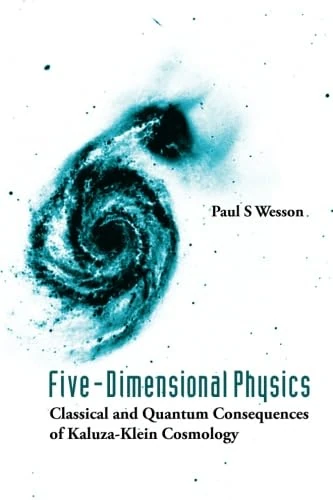 Five-Dimensional Physics: Classical And Quantum Consequences Of Kaluza-Klein Cosmology