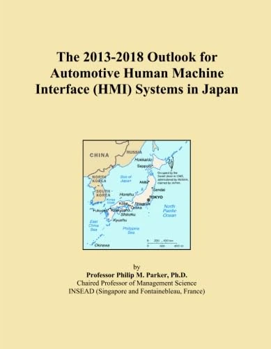 The 2013-2018 Outlook for Automotive Human Machine Interface (HMI) Systems in Japan