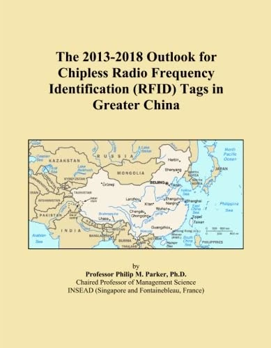 The 2013-2018 Outlook for Chipless Radio Frequency Identification (RFID) Tags in Greater China