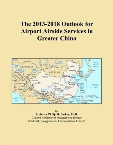The 2013-2018 Outlook for Airport Airside Services in Greater China