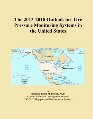 The 2013-2018 Outlook for Tire Pressure Monitoring Systems in the United States