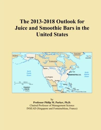 The 2013-2018 Outlook for Juice and Smoothie Bars in the United States