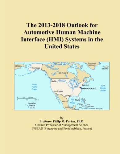 The 2013-2018 Outlook for Automotive Human Machine Interface (HMI) Systems in the United States