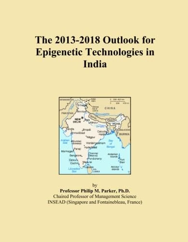 The 2013-2018 Outlook for Epigenetic Technologies in India