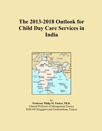 The 2013-2018 Outlook for Child Day Care Services in India
