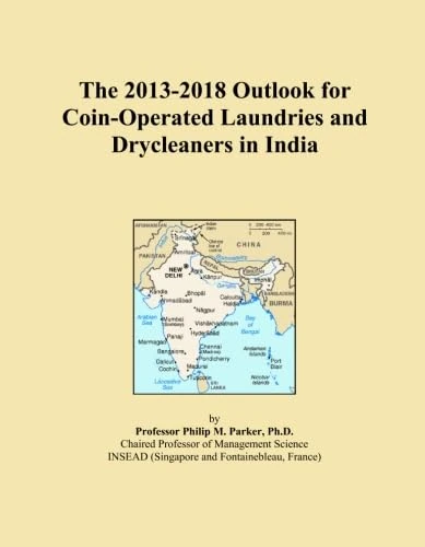 The 2013-2018 Outlook for Coin-Operated Laundries and Drycleaners in India