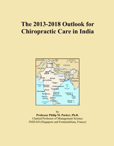 The 2013-2018 Outlook for Chiropractic Care in India