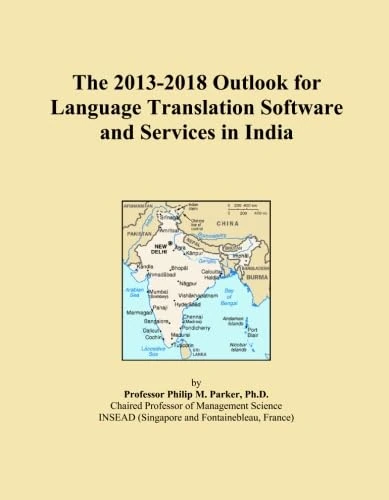 The 2013-2018 Outlook for Language Translation Software and Services in India