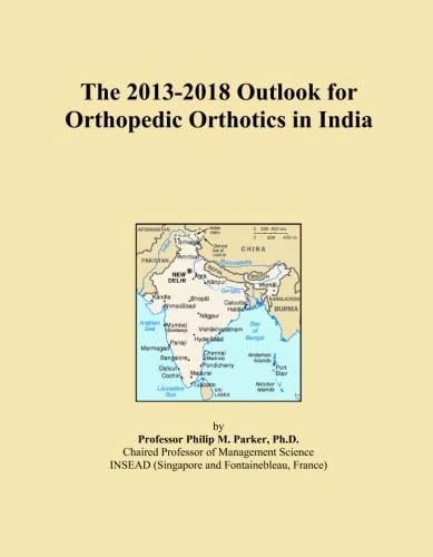 The 2013-2018 Outlook for Orthopedic Orthotics in India