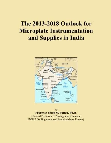The 2013-2018 Outlook for Microplate Instrumentation and Supplies in India
