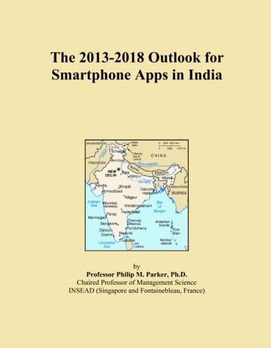 The 2013-2018 Outlook for Smartphone Apps in India