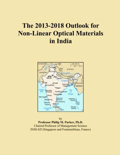 The 2013-2018 Outlook for Non-Linear Optical Materials in India