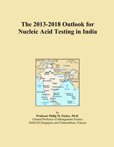 The 2013-2018 Outlook for Nucleic Acid Testing in India
