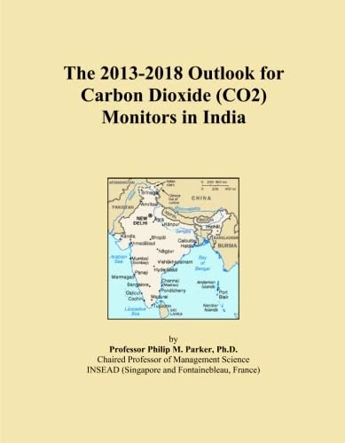 The 2013-2018 Outlook for Carbon Dioxide (CO2) Monitors in India