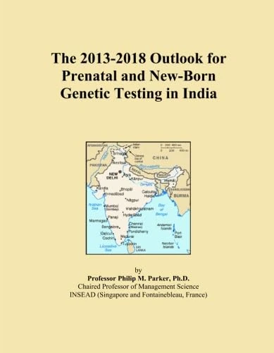 The 2013-2018 Outlook for Prenatal and New-Born Genetic Testing in India