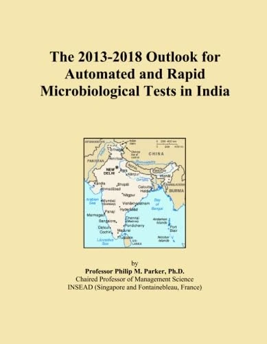 2013-2018 Outlook for Automated Microbiological Tests India