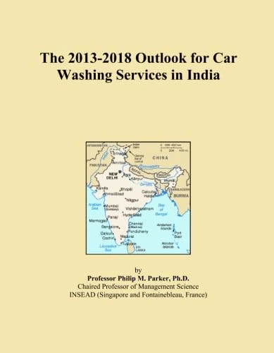 The 2013-2018 Outlook for Car Washing Services in India