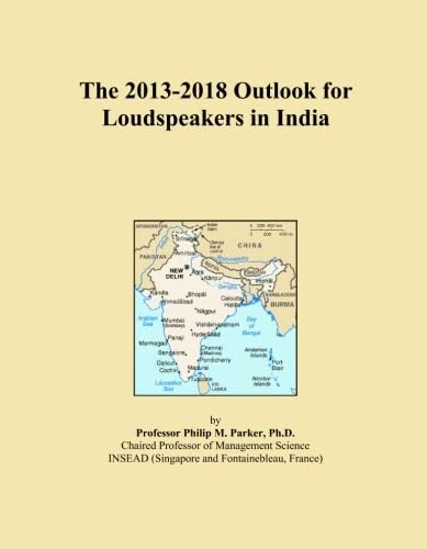 The 2013-2018 Outlook for Loudspeakers in India