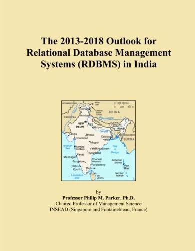 The 2013-2018 Outlook for Relational Database Management Systems (RDBMS) in India