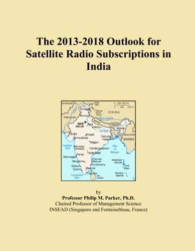 The 2013-2018 Outlook for Satellite Radio Subscriptions in India
