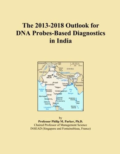 The 2013-2018 Outlook for DNA Probes-Based Diagnostics in India