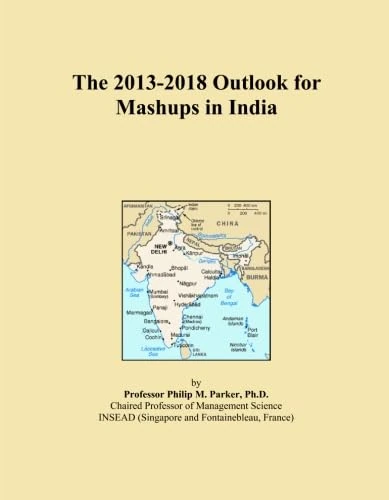The 2013-2018 Outlook for Mashups in India