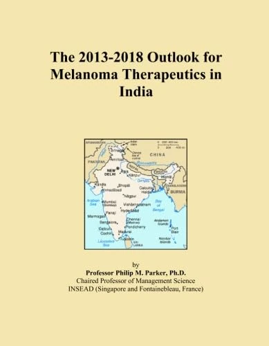 The 2013-2018 Outlook for Melanoma Therapeutics in India