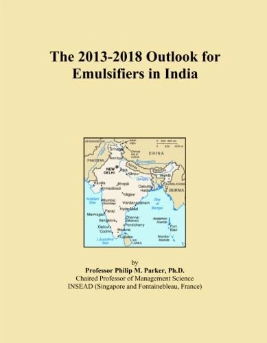 The 2013-2018 Outlook for Emulsifiers in India